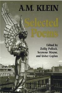 Selected Poems: Collected Works of A.M. Klein