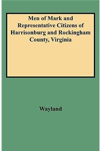 Men of Mark and Representative Citizens of Harrisonburg and Rockingham County, Virginia