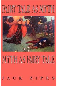 Fairy Tale as Myth/Myth as F.T.-Pa