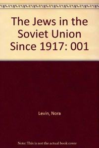 The Jews in the Soviet Union Since 1917