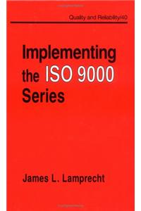 Implementing the ISO 9000 Series