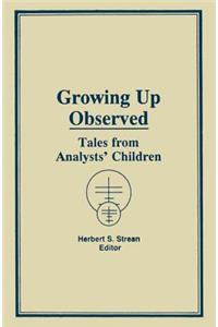 Growing Up Observed