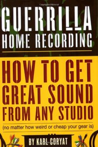 Guerrilla Home Recording