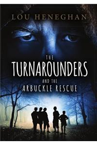 The Turnarounders and the Arbuckle Rescue