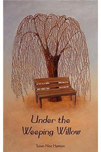 Under the Weeping Willow