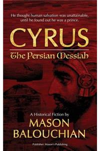 Cyrus the Persian Messiah