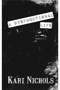 Dysfunctional Life