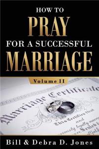 How To PRAY For A Successful MARRIAGE