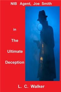 Ultimate Deception: NIB Agent, Joe Smith, in