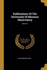 Publications Of The University Of Missouri Observatory; Volume 1