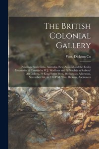 The British Colonial Gallery [microform]