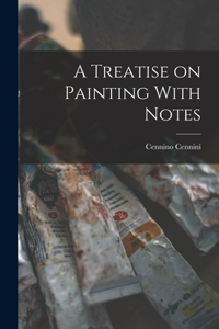 Treatise on Painting With Notes