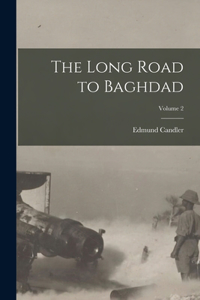 Long Road to Baghdad; Volume 2