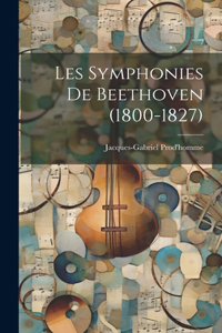 Les Symphonies De Beethoven (1800-1827)