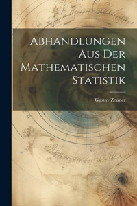 Abhandlungen aus der mathematischen Statistik