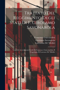 Trattato Del Reggimento Degli Stati Di F. Girolamo Savonarola