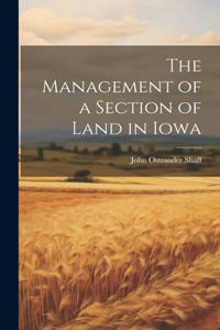 Management of a Section of Land in Iowa