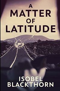 A Matter Of Latitude