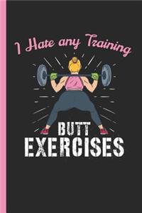 I Hate Any Training Butt Exercises