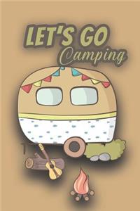 Let's Go Camping: Camping Notebook To Write In Blank Wide Ruled Line Paper Gift for RV Camping Lovers