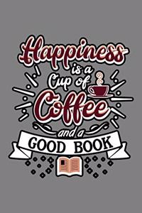 Happiness Is A Cup Of Coffee And A Good Book