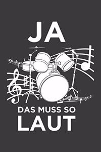 Ja das muss so laut