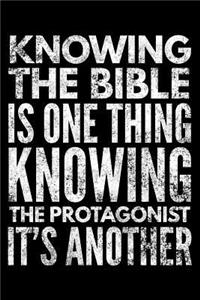 Knowing the Bible is one thing knowing the protagonist it's another