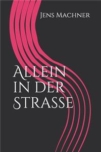 Allein in der Straße