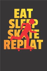 Notebook for skate sk8 longboard sk8er eat sleep