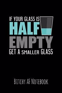 If Your Glass Is Half Empty Get a Smaller Glass