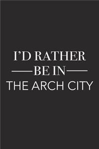 I'd Rather Be in the Arch City