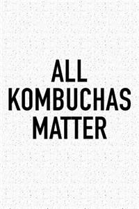 All Kombuchas Matter