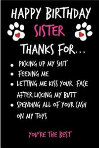Happy Birthday Sister, Thanks for Picking Up My Shit