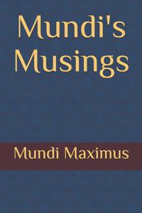 Mundi's Musings