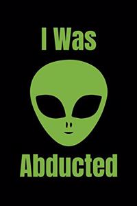 I Was Abducted