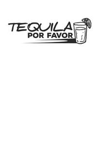 Tequila por Favor