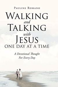 Walking and Talking with Jesus One Day at a Time