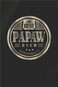 Best Papaw Ever Genuine Authentic Premium Quality