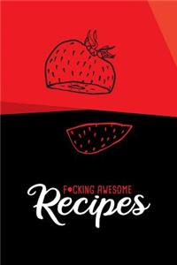 F*cking Awesome Recipes