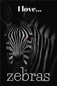 I Love Zebras