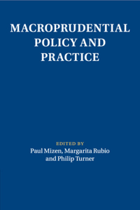 Macroprudential Policy and Practice