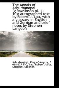 The Annals of Ashurbanapal (V.Rawlinson PL. 1-10)