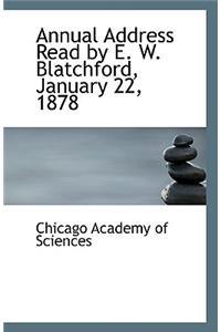 Annual Address Read by E. W. Blatchford, January 22, 1878