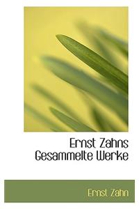 Ernst Zahns Gesammelte Werke