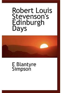 Robert Louis Stevenson's Edinburgh Days