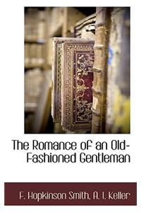 The Romance of an Old-Fashioned Gentleman