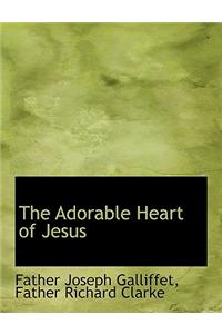 The Adorable Heart of Jesus