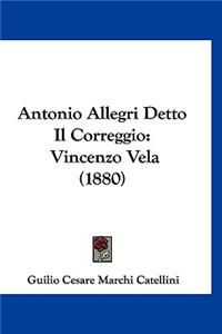 Antonio Allegri Detto Il Correggio
