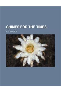 Chimes for the Times