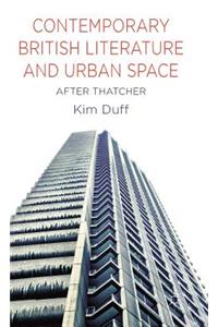 Contemporary British Literature and Urban Space